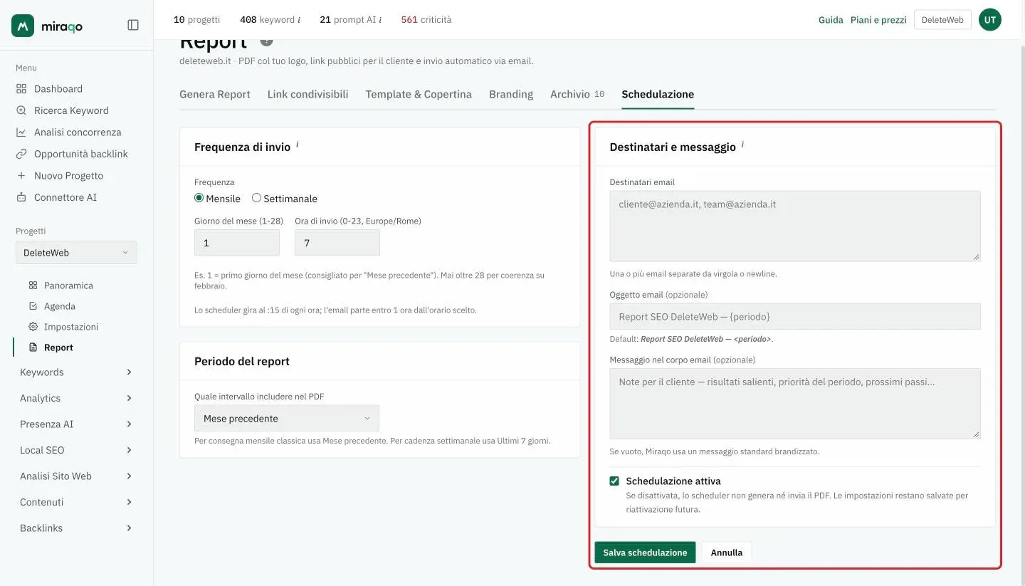 Evidenziata la card Destinatari e messaggio: destinatari email, oggetto e messaggio nel corpo, la casella Schedulazione attiva e il pulsante Salva schedulazione